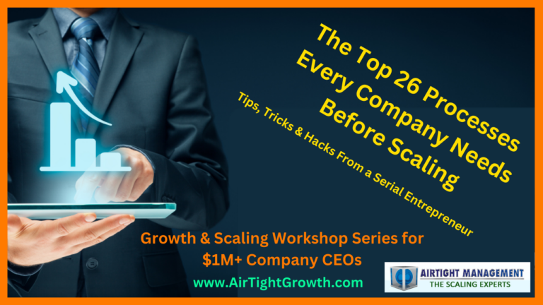 Growth and Scaling Workshop #3 - The 26 Processes Required to Scale