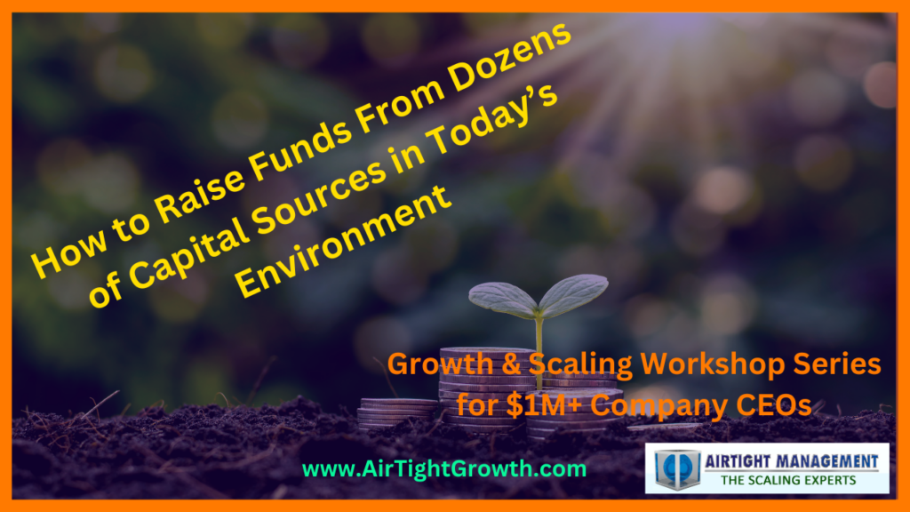 Growth and Scaling Workshop Session 7 - Raising Capital Beyond Venture Capital & Angel Investors