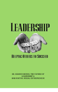 Cover of leadership book, Dr. Warren Bennis, Bob Norton, How leadership is different in entrepreneurship and small companies