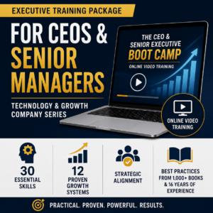 Executive Training Package For CEOs and Senior Managers (Technology and Growth Company Series)