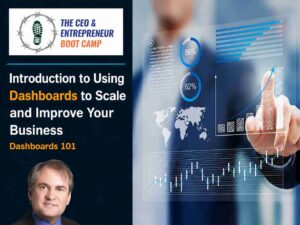 Introduction to Using Dashboards to Scale and Improve Your Business