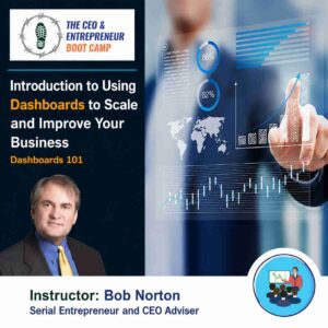 Introduction to Using Dashboards to Scale and Improve Your Business