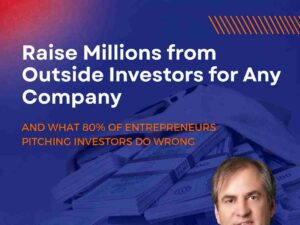 Raise Millions For Any Company - Online Video Course
