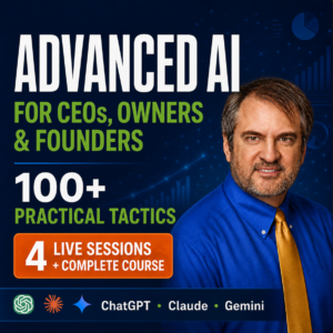 Advanced AI and LLM Usage for CEOs, Owners & Founders